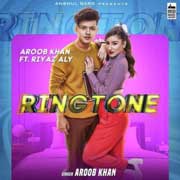 Ringtone - Aroob Khan Mp3 Song